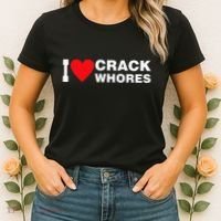 I Love Crack Whores Apparel Women's T-Shirt thumb 2
