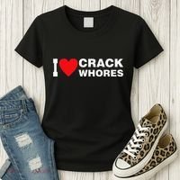 I Love Crack Whores Apparel Women's T-Shirt thumb 3