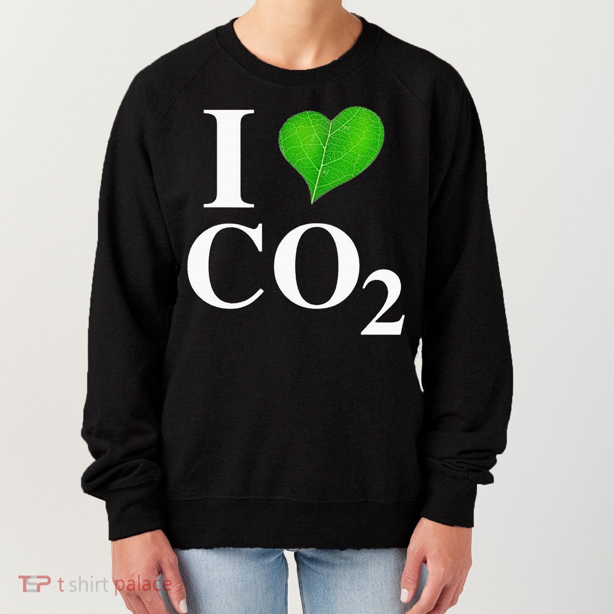 I Love Co2 Carbon Dioxide Climate Change Hoax Global Warming Women's Sweatshirt