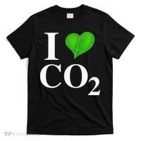I Love Co2 Carbon Dioxide Climate Change Hoax Global Warming T-Shirt thumb 0