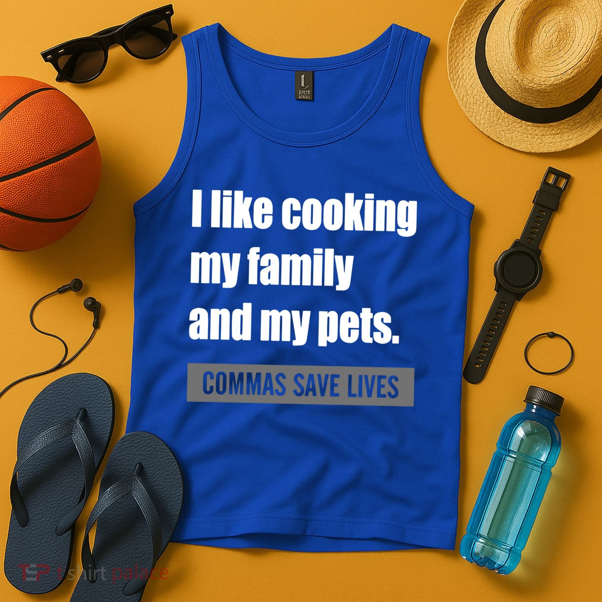 I Like Cooking My Fameaningful Giftmily And My Pets Commas Save Lives Cool Gift Tank Top