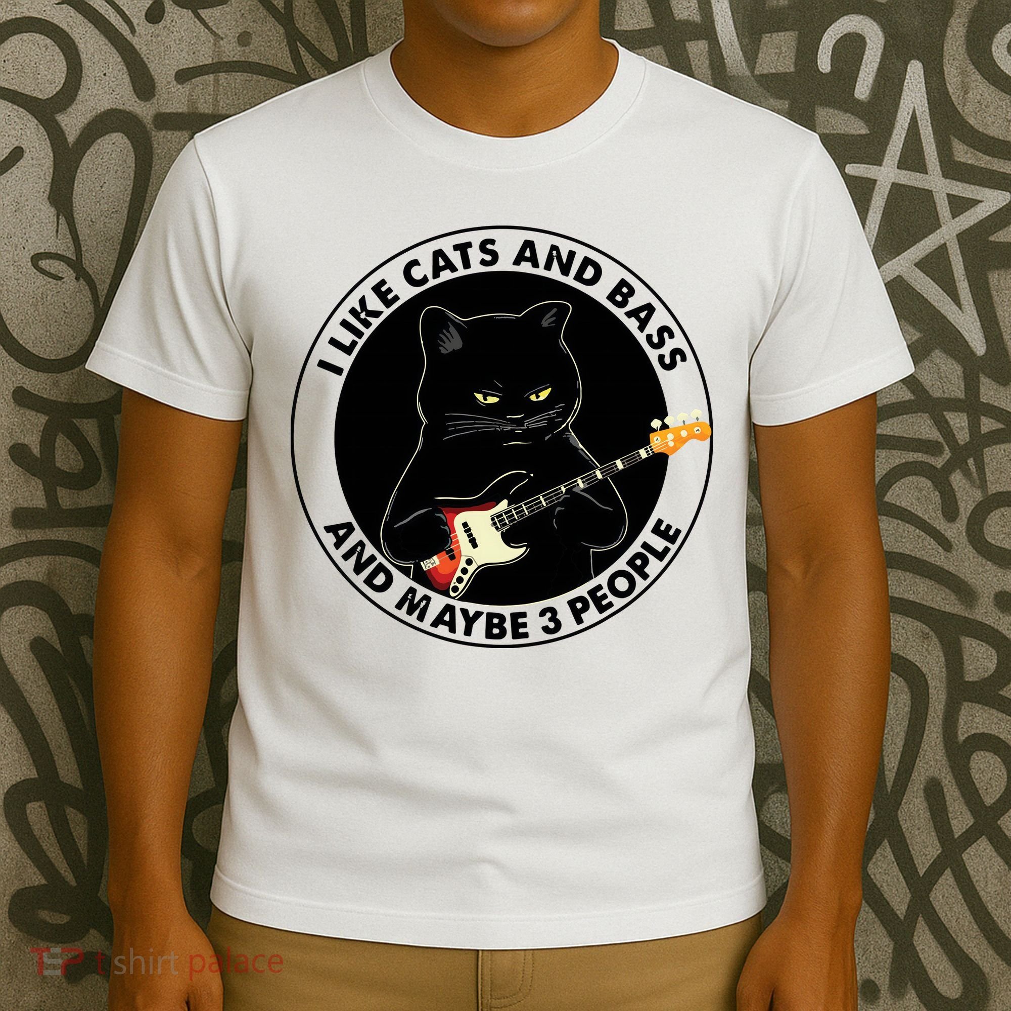 I Like Cats And Bass And Maybe 3 People Bass Guitar Player T-Shirt