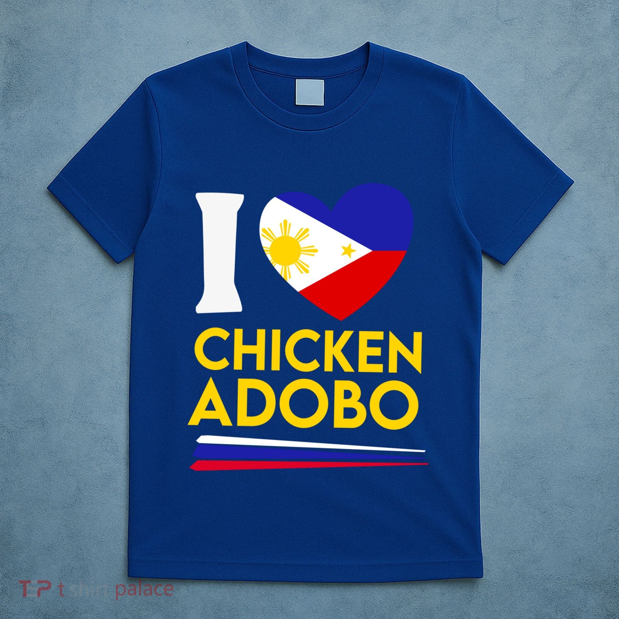 I Love Chicken Adobo Filipino Food Flag Map Pride Cute Gift T-Shirt