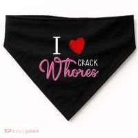 I Love Crack Whores USA-Made Doggie Bandana thumb 0