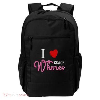 I Love Crack Whores Backpack