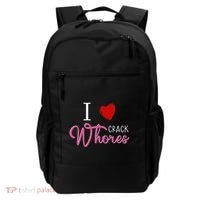 I Love Crack Whores Backpack thumb 0