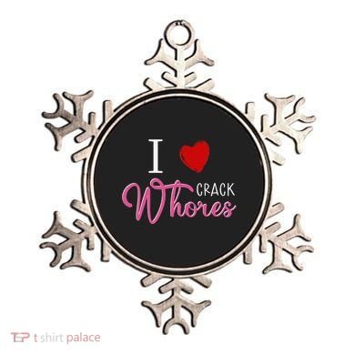 I Love Crack Whores Ornament