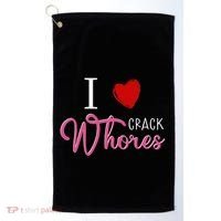I Love Crack Whores Golf Towel thumb 0