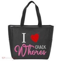 I Love Crack Whores Tote Bag thumb 0