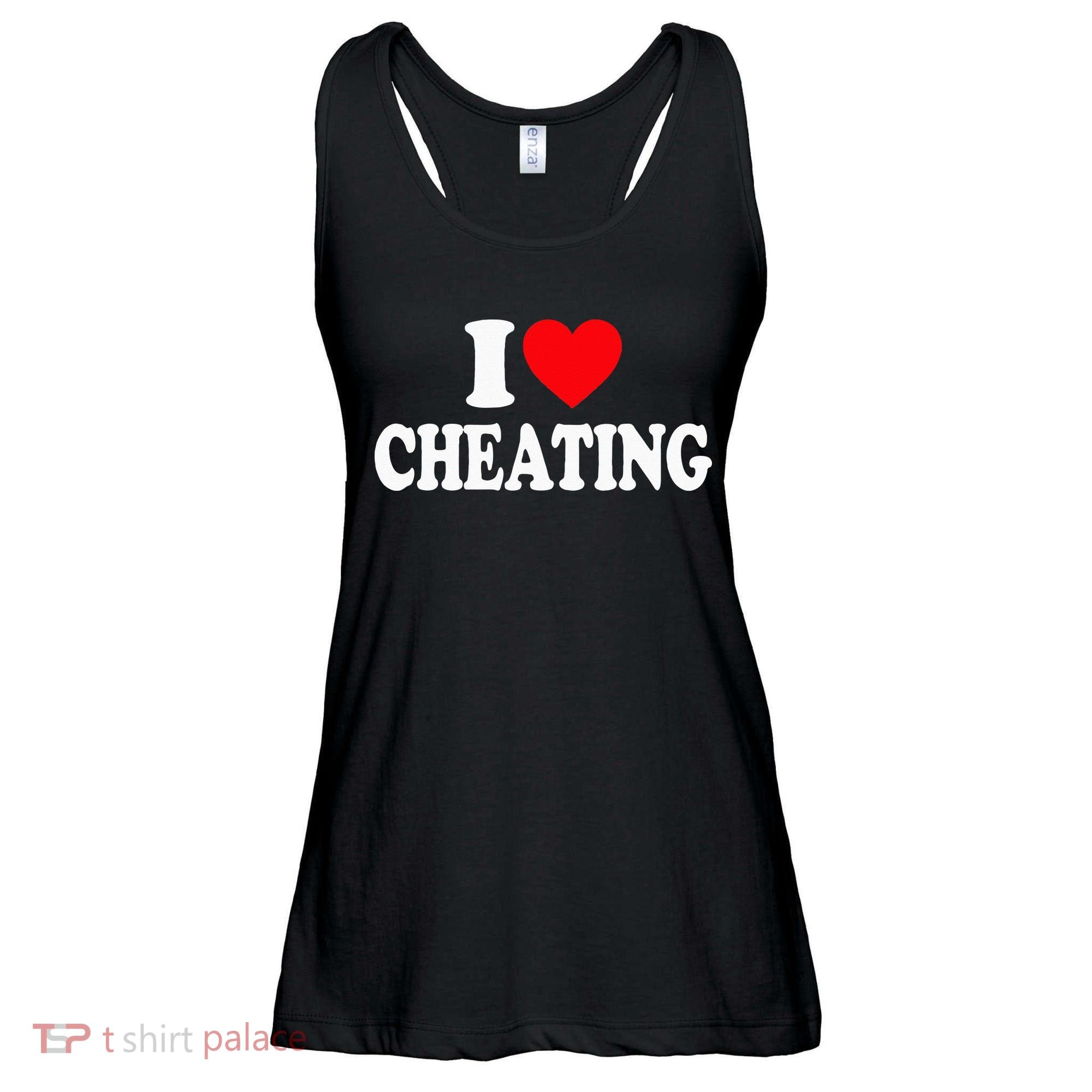 I Love Cheating I Heart Cheating Ladies Essential Flowy Tank