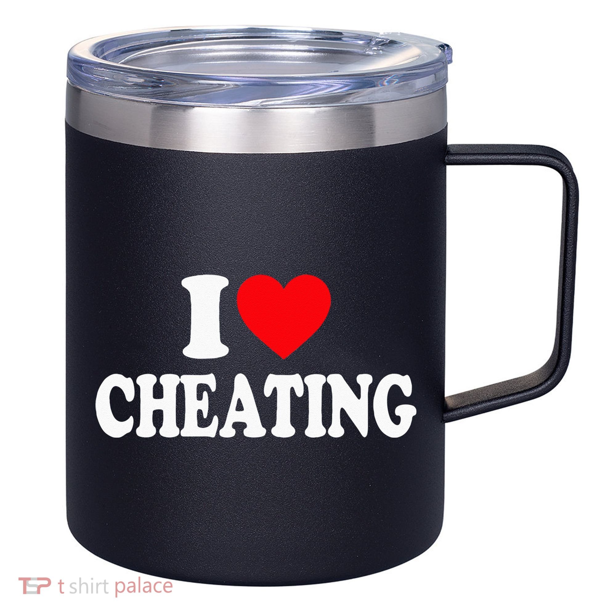 I Love Cheating I Heart Cheating 12oz Stainless Steel Coffee Mug