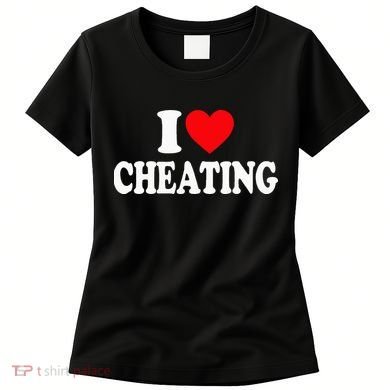 I Love Cheating I Heart Cheating Women's T-Shirt
