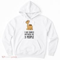 I Like Camels And Maybe Like 3 People Funny Camel Hoodie thumb 0