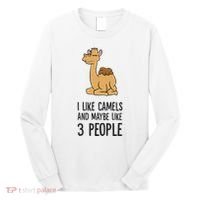 I Like Camels And Maybe Like 3 People Funny Camel Long Sleeve Shirt thumb 0