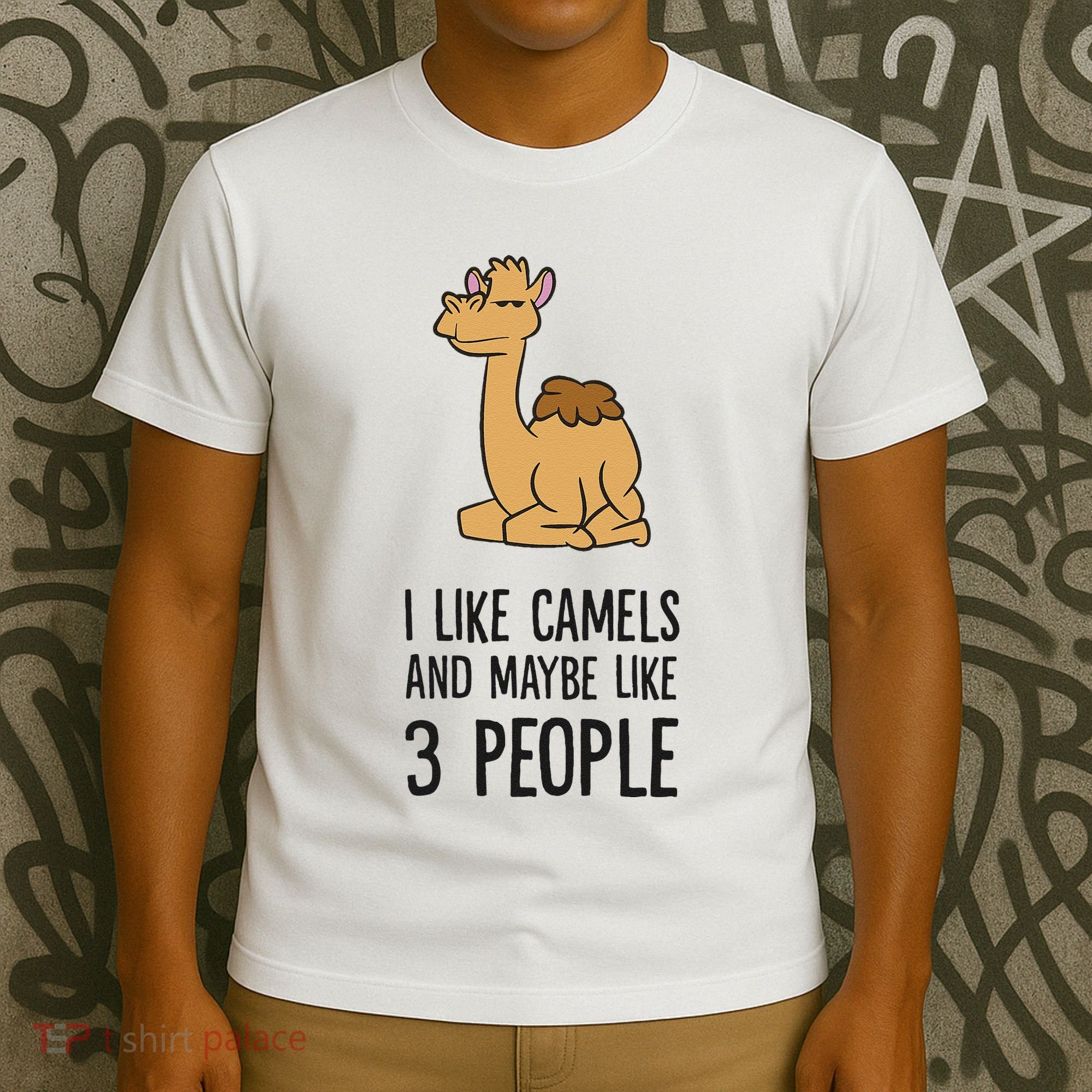 I Like Camels And Maybe Like 3 People Funny Camel T-Shirt