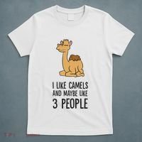 I Like Camels And Maybe Like 3 People Funny Camel T-Shirt thumb 5