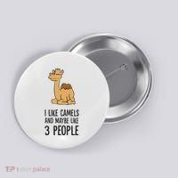 I Like Camels And Maybe Like 3 People Funny Camel Button thumb 0