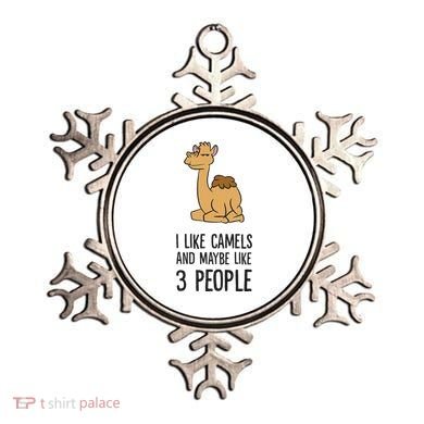 I Like Camels And Maybe Like 3 People Funny Camel Ornament