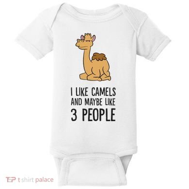 I Like Camels And Maybe Like 3 People Funny Camel Baby Bodysuit