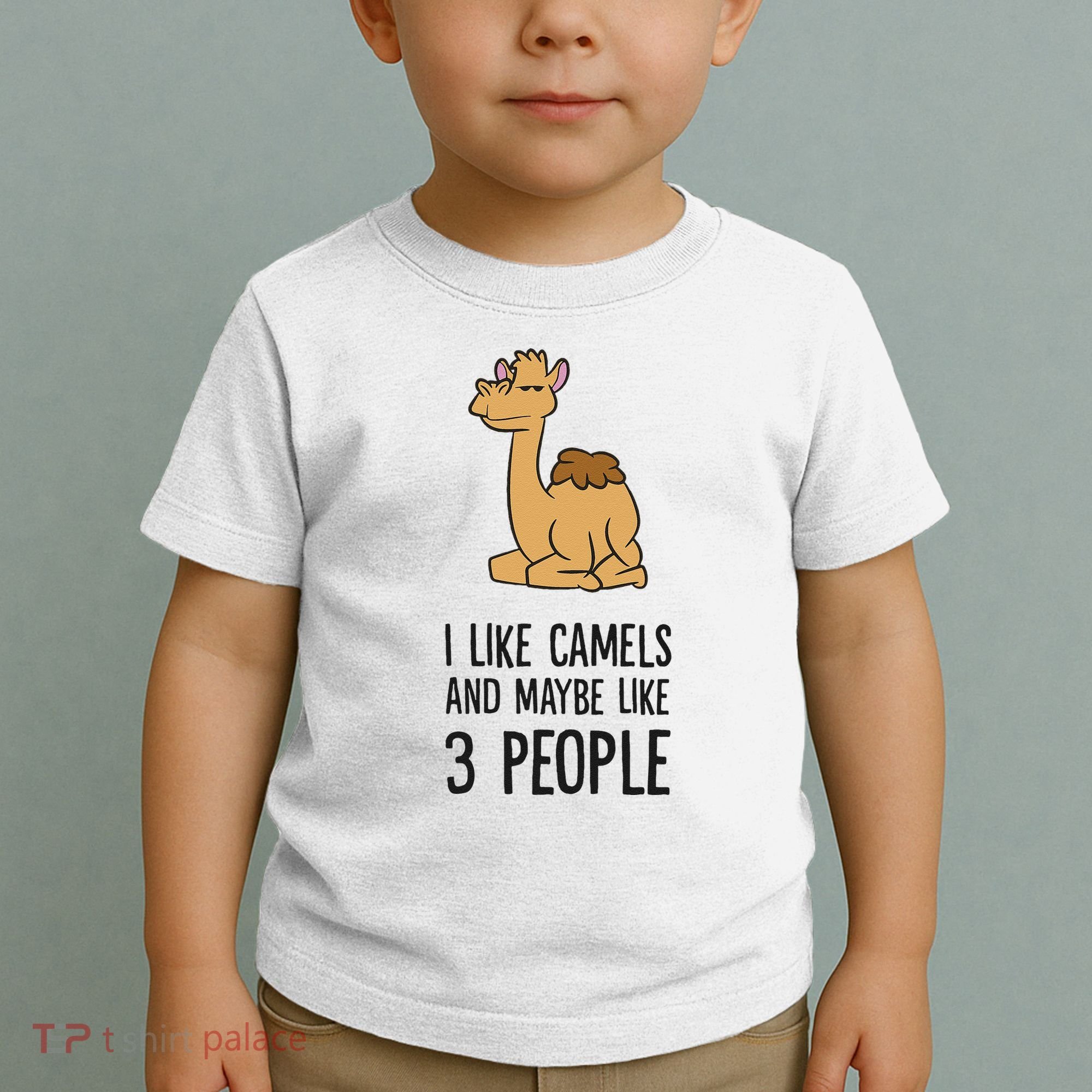 I Like Camels And Maybe Like 3 People Funny Camel Toddler T-Shirt