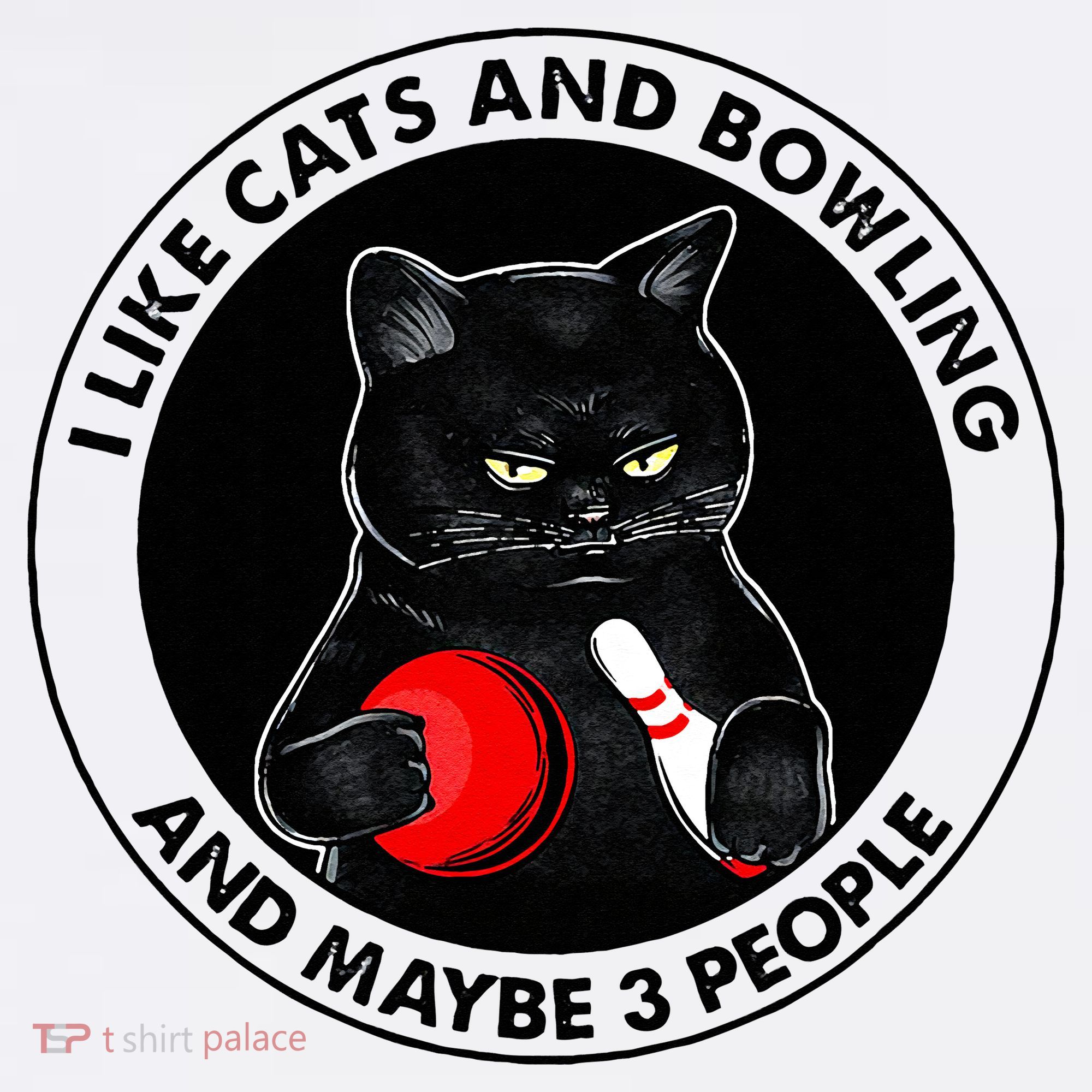I Like Cats And Bowling And Maybe 3 People Funny Cat Lovers Sweatshirt