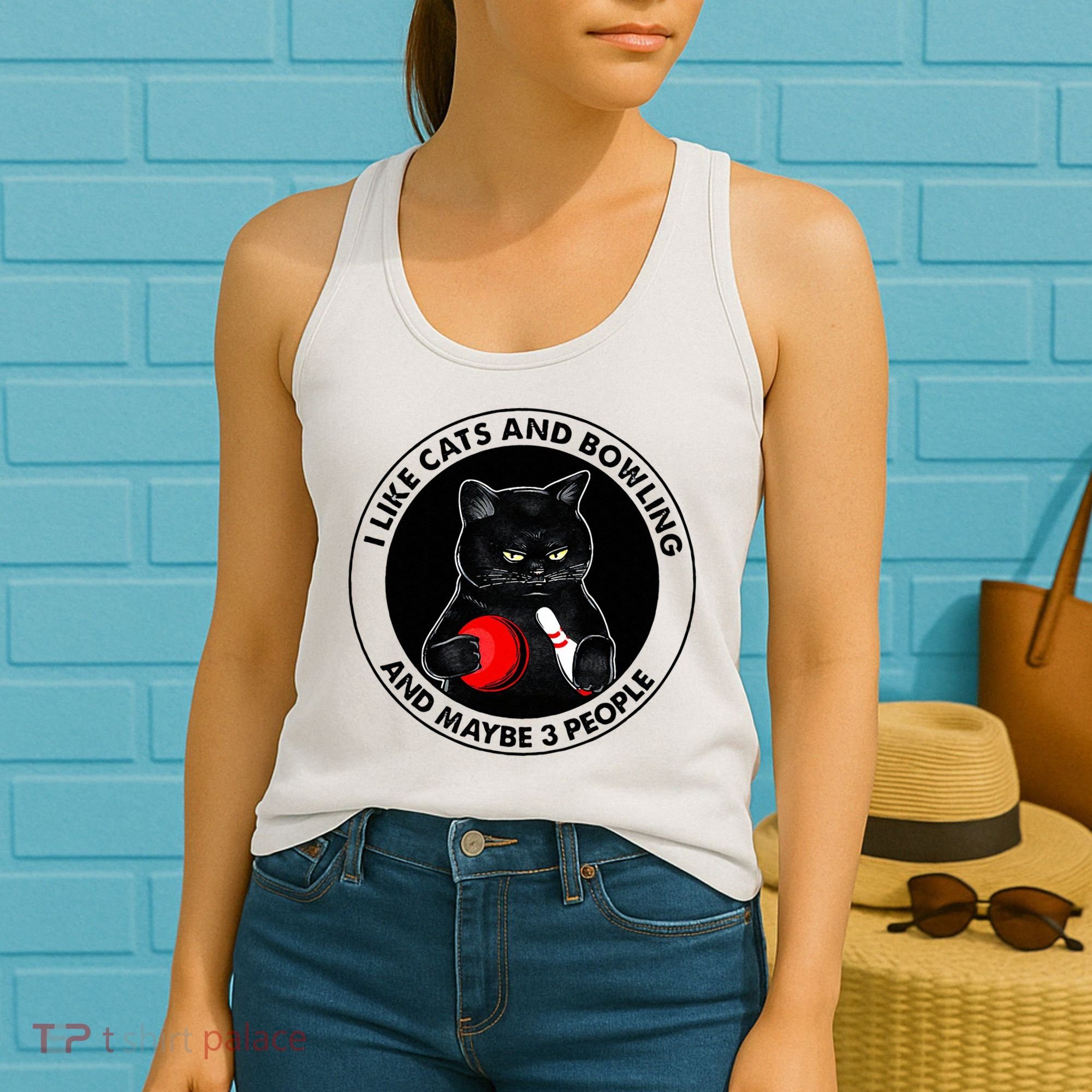 I Like Cats And Bowling And Maybe 3 People Funny Cat Lovers Women's Tank Top