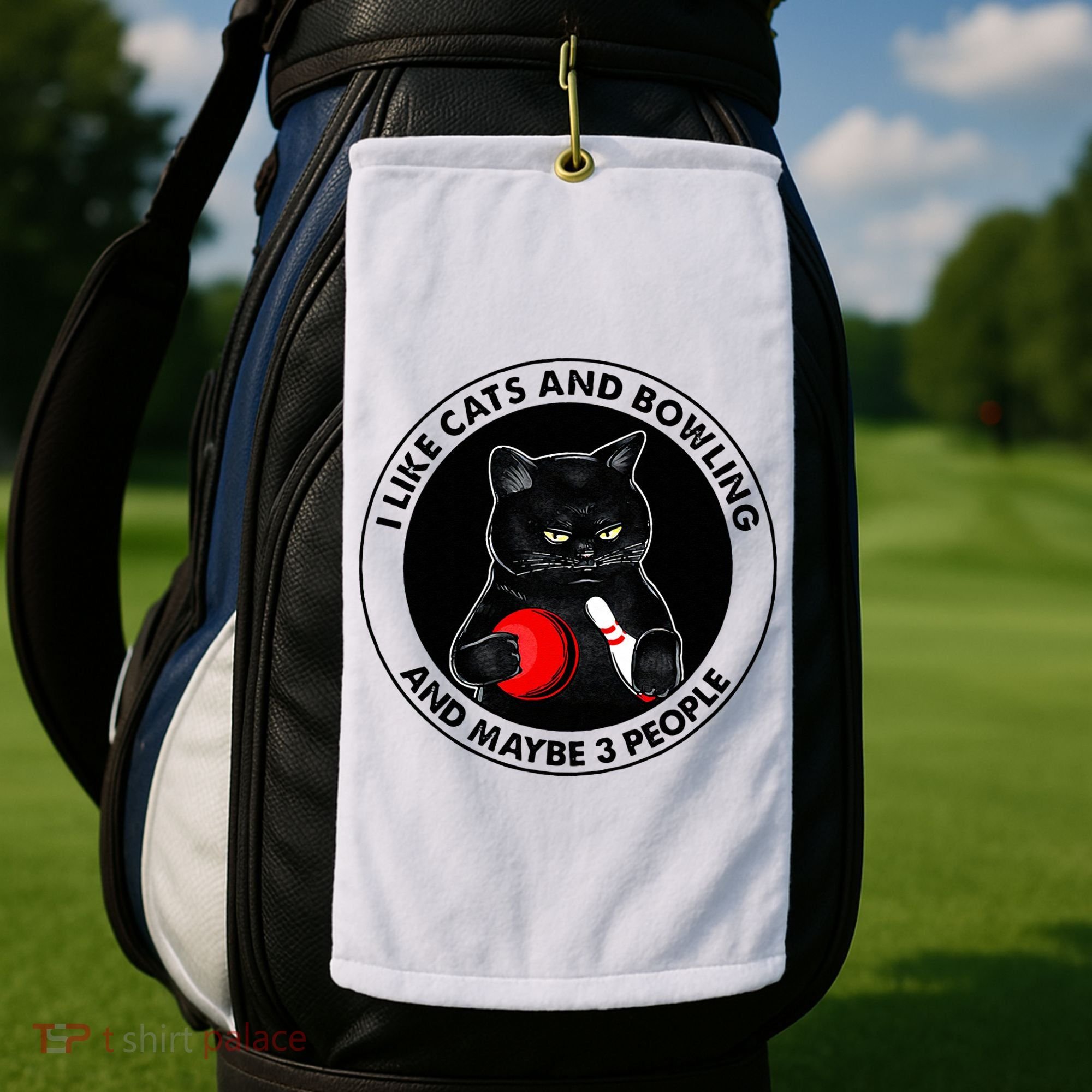 I Like Cats And Bowling And Maybe 3 People Funny Cat Lovers Golf Towel