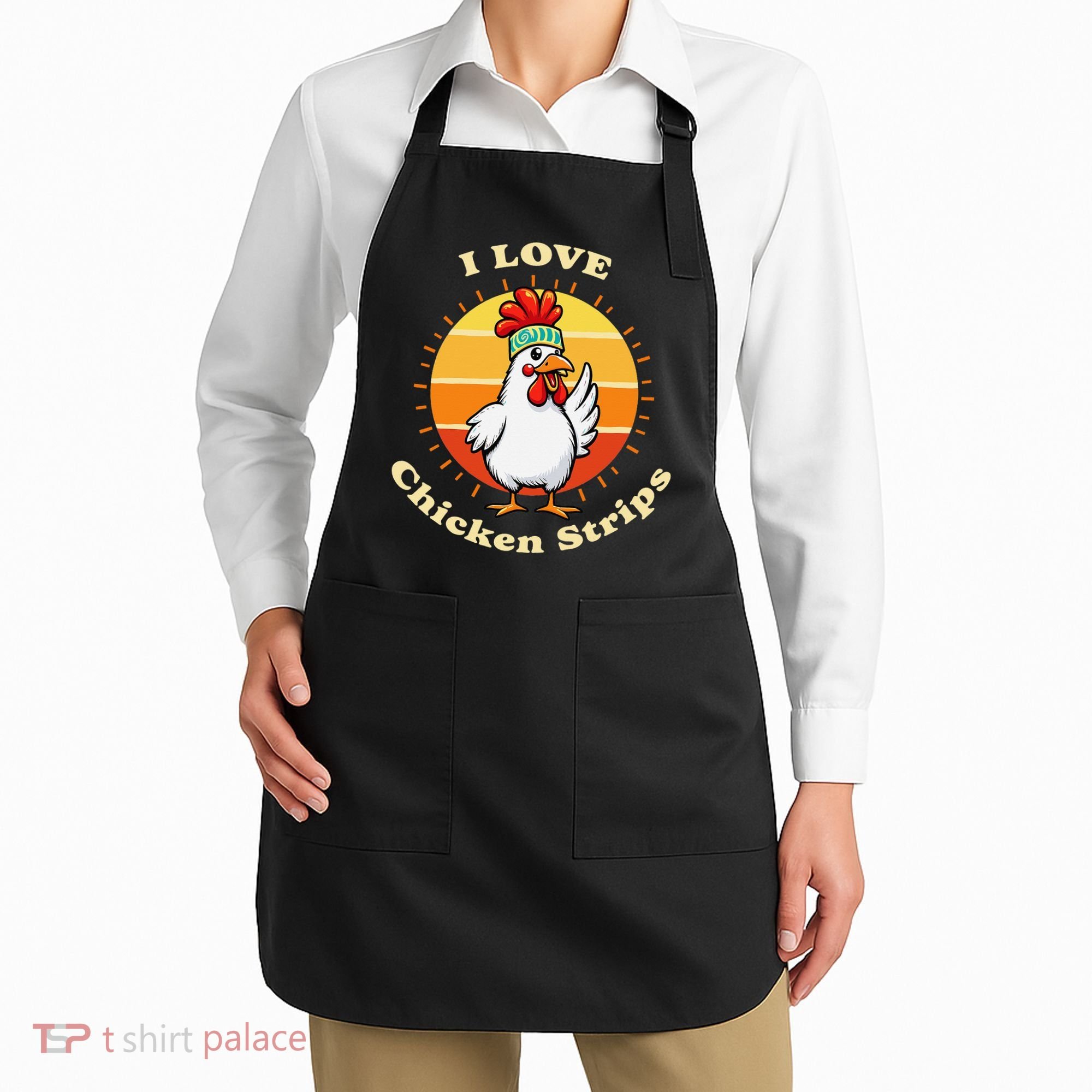 I Love Chicken Strips Funny Chicken Fast Food Lover Apron