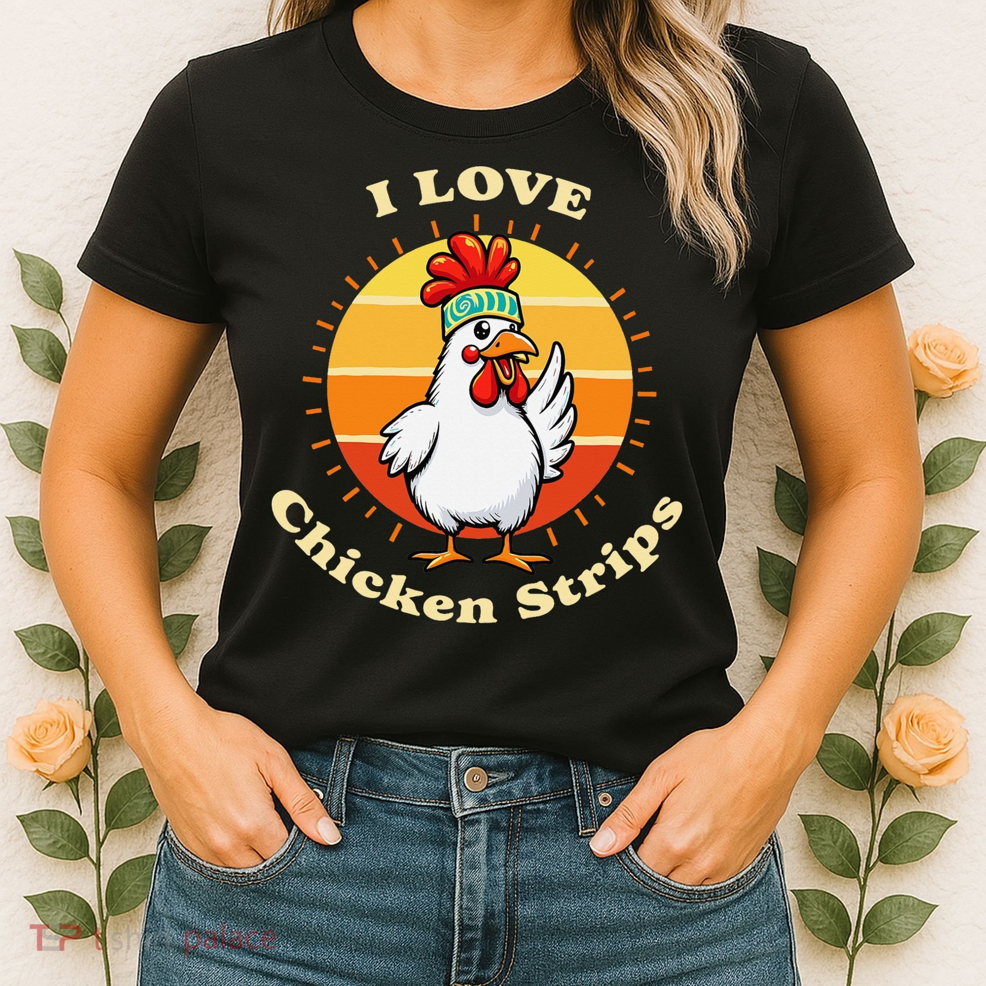 I Love Chicken Strips Funny Chicken Fast Food Lover Women's T-Shirt