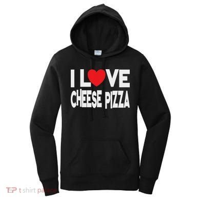 I Love Cheese Pizza Women's Hoodie