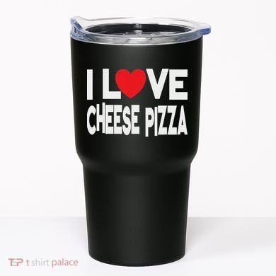 I Love Cheese Pizza Tumbler