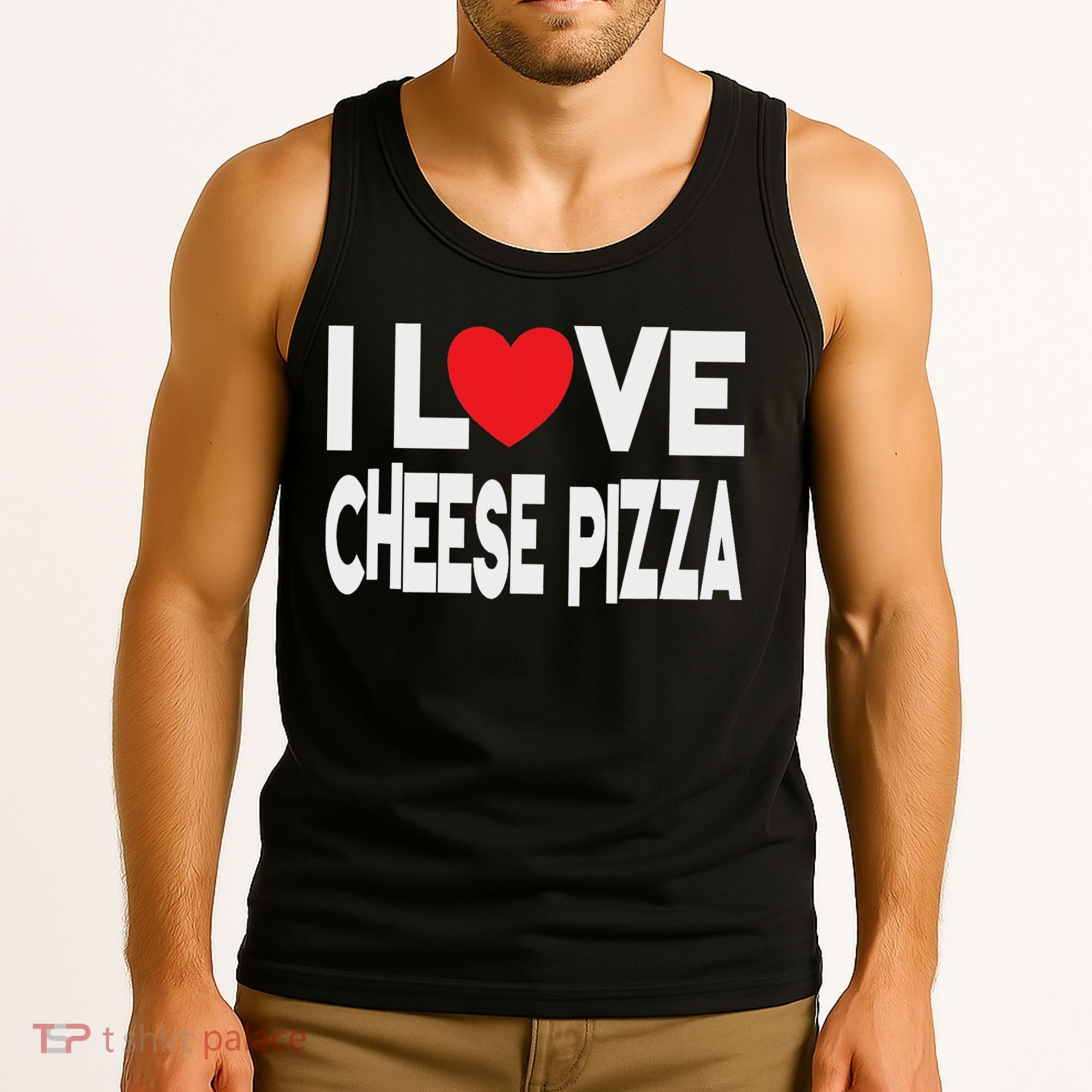 I Love Cheese Pizza Tank Top