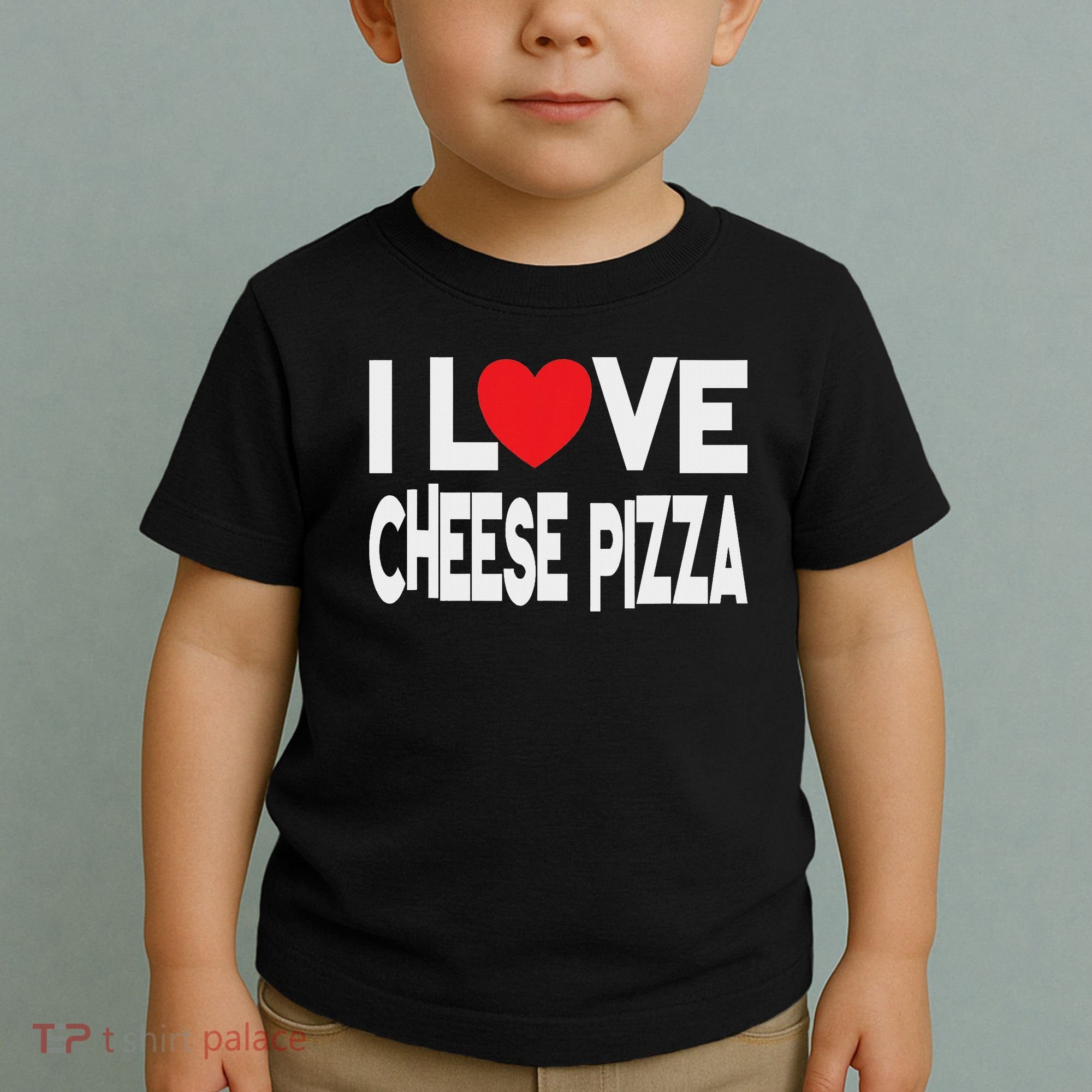 I Love Cheese Pizza Toddler T-Shirt