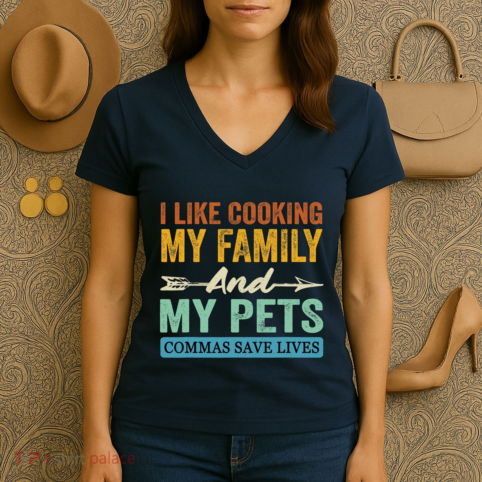 I Like Cooking My Family And My Pets Commas Save Lives Women's V-Neck T-Shirt