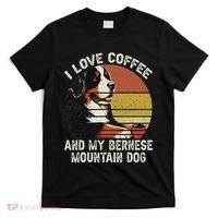 I Love Coffee And My Bernese Dog Berner Mountain T-Shirt thumb 0