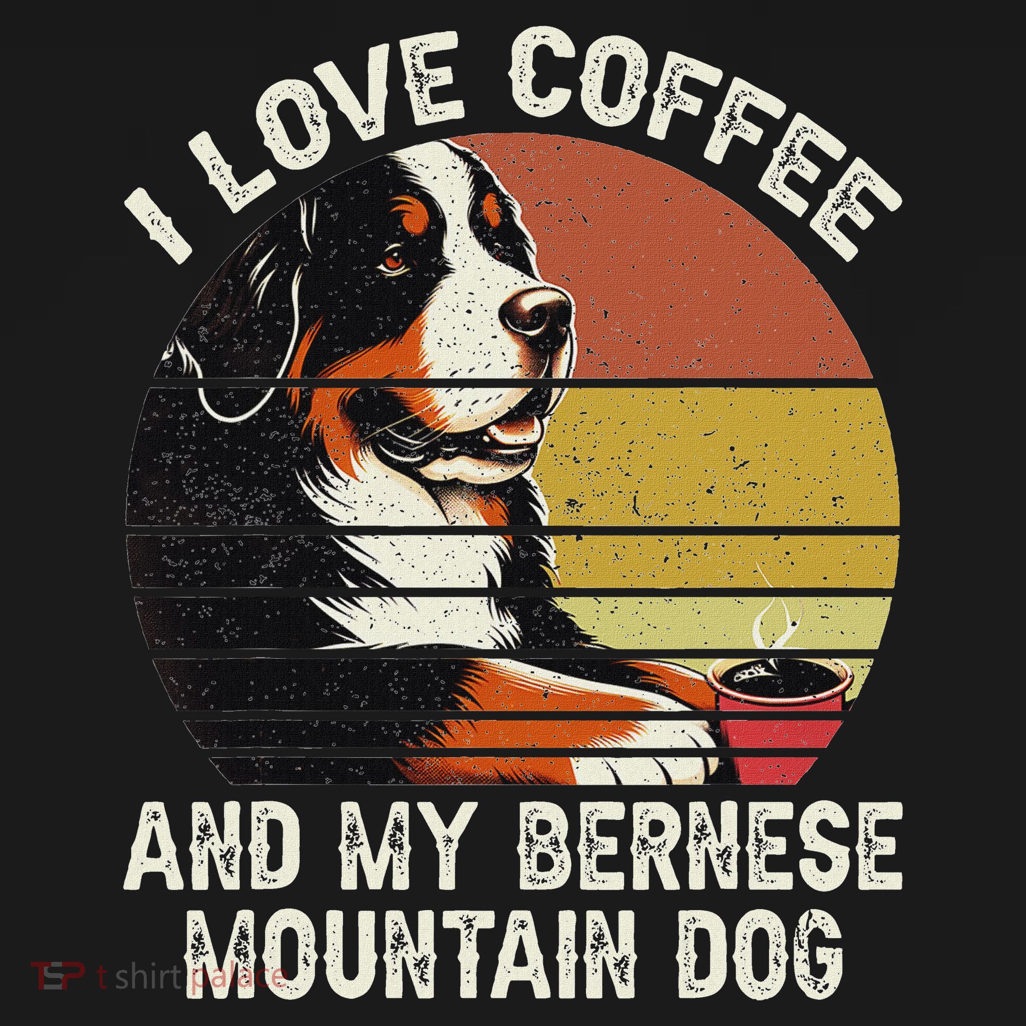 I Love Coffee And My Bernese Dog Berner Mountain Women's Hoodie