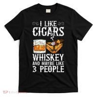 I Like Cigars Whiskey And Maybe 3 People Cigar Lounge T-Shirt thumb 0