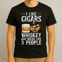 I Like Cigars Whiskey And Maybe 3 People Cigar Lounge T-Shirt thumb 3