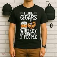 I Like Cigars Whiskey And Maybe 3 People Cigar Lounge T-Shirt thumb 6