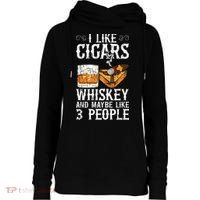 I Like Cigars Whiskey And Maybe 3 People Cigar Lounge Womens Funnel Neck Pullover Hood thumb 0