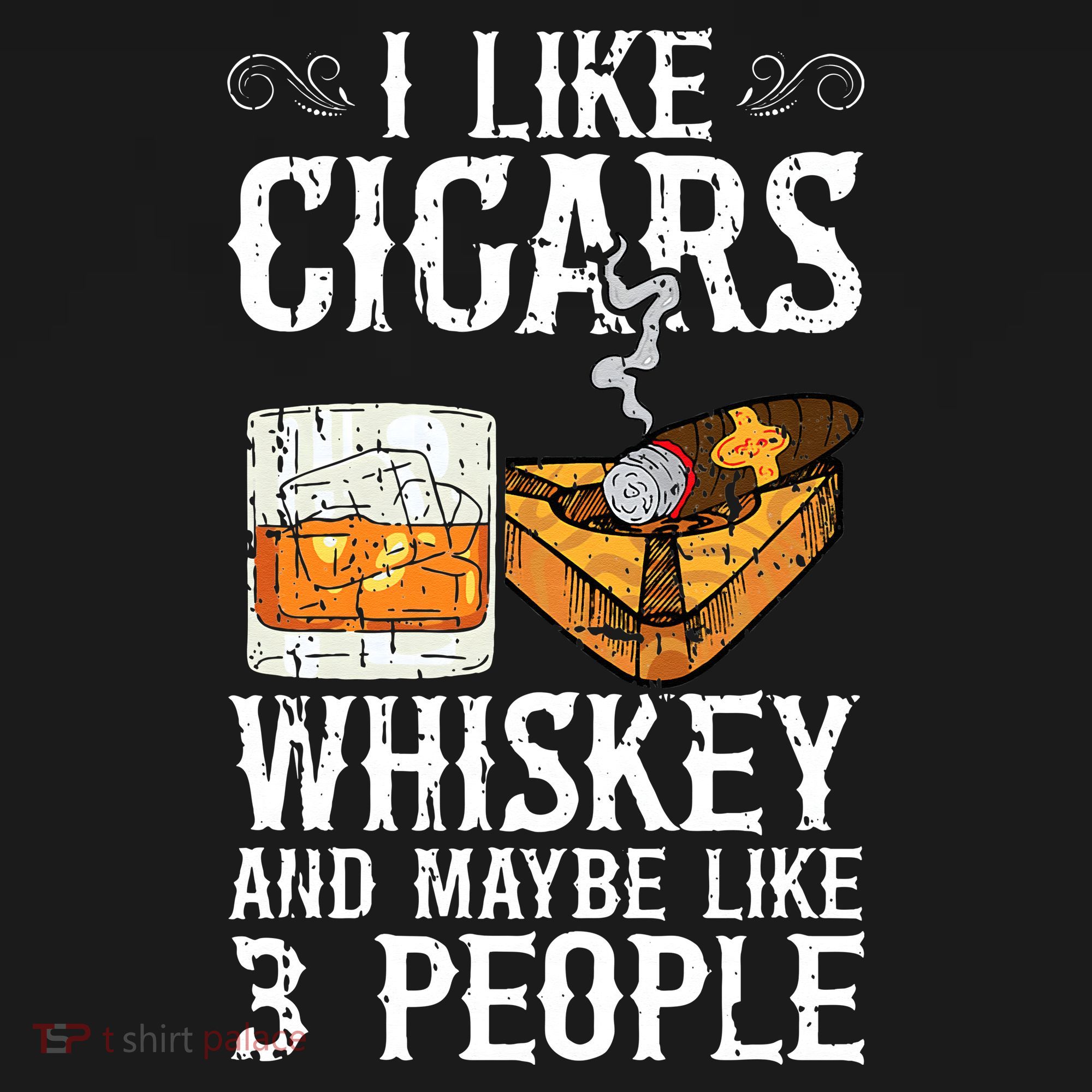I Like Cigars Whiskey And Maybe 3 People Cigar Lounge Women's Tank Top