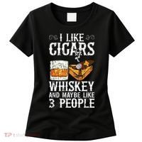 I Like Cigars Whiskey And Maybe 3 People Cigar Lounge Women's T-Shirt thumb 0