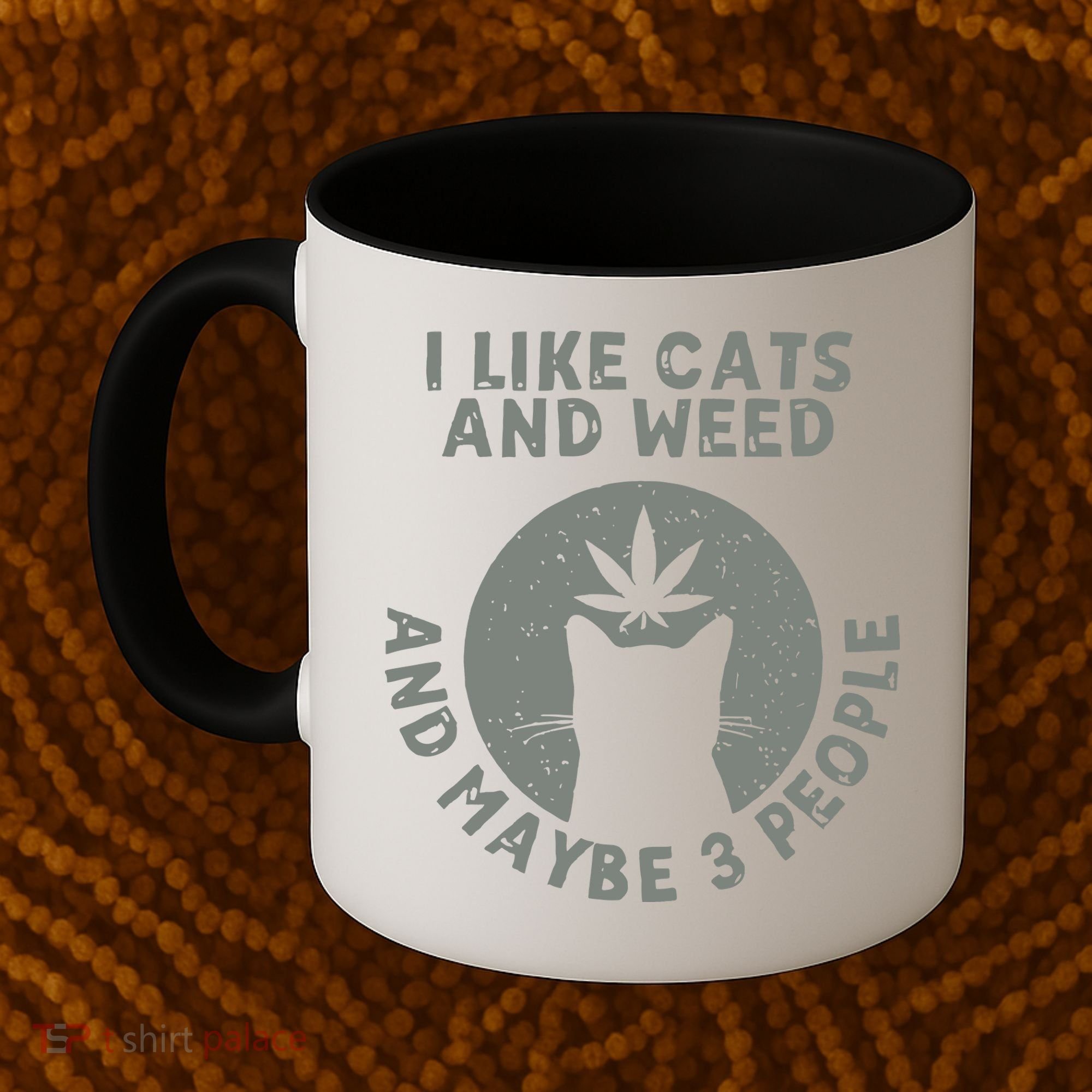 I Like Cats And Weed And Maybe 3 People 420 Day cannabis Coffee Mug