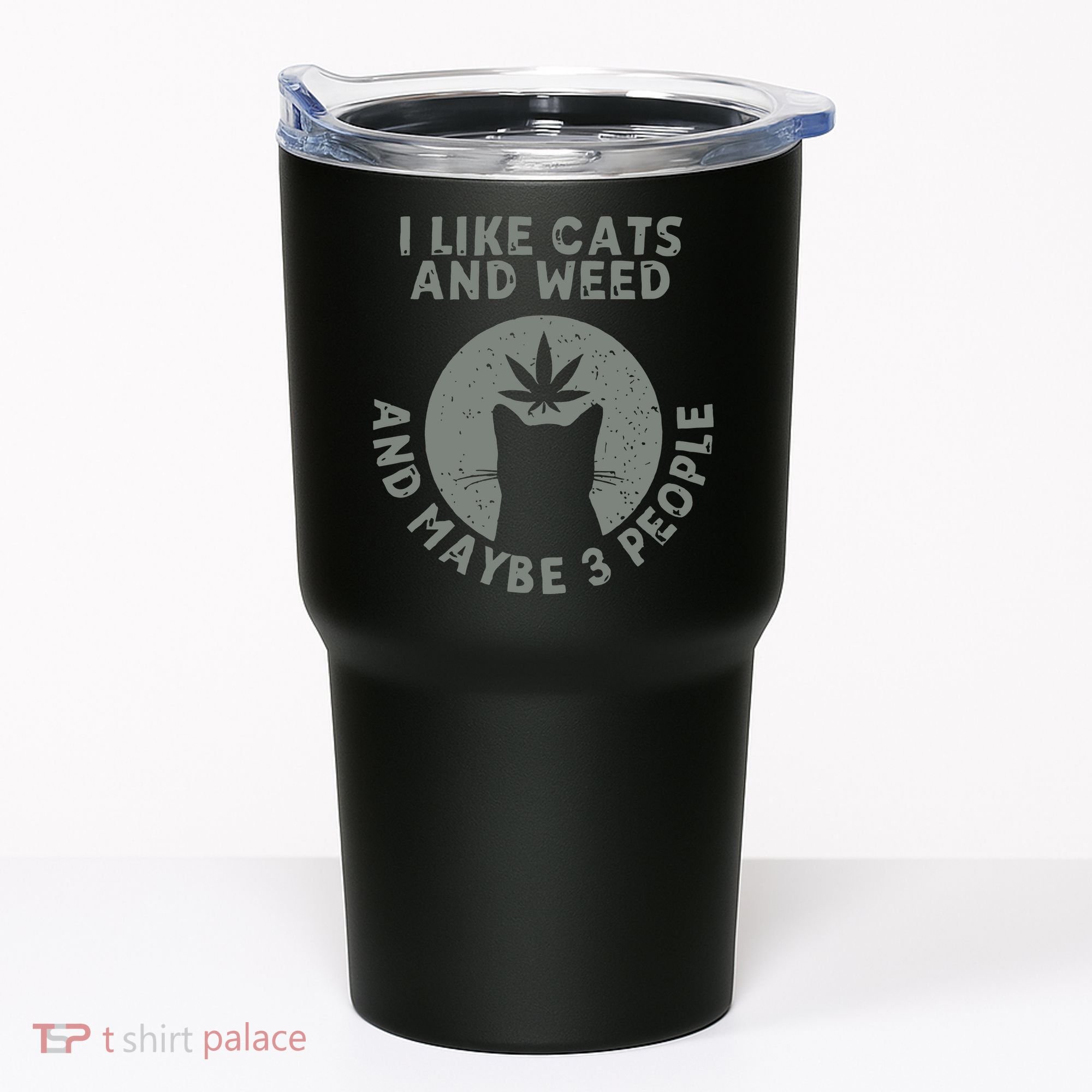 I Like Cats And Weed And Maybe 3 People 420 Day cannabis Tumbler
