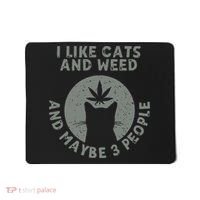 I Like Cats And Weed And Maybe 3 People 420 Day cannabis Mousepad thumb 0