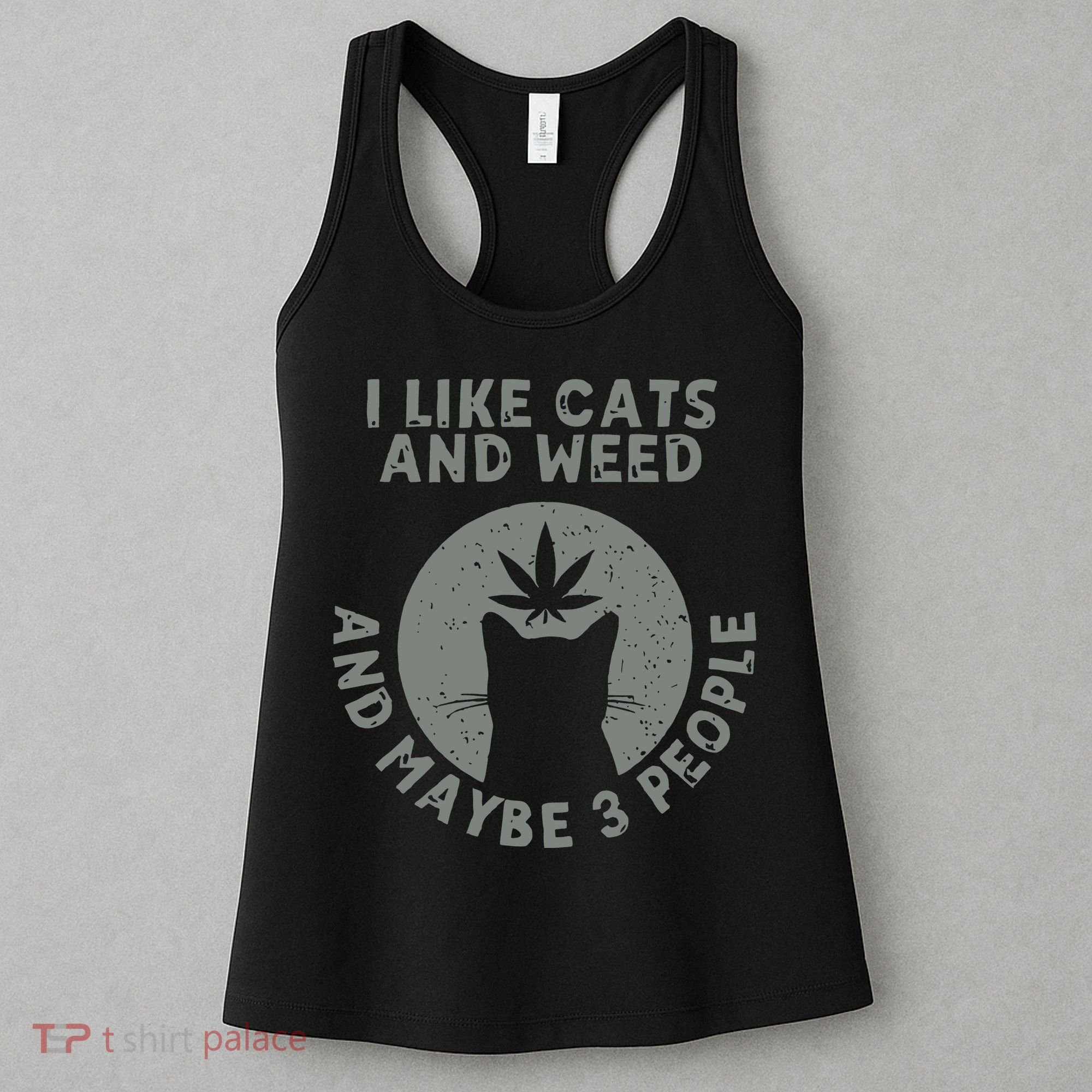 I Like Cats And Weed And Maybe 3 People 420 Day cannabis Women's Tank Top