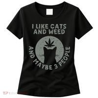I Like Cats And Weed And Maybe 3 People 420 Day cannabis Women's T-Shirt thumb 0