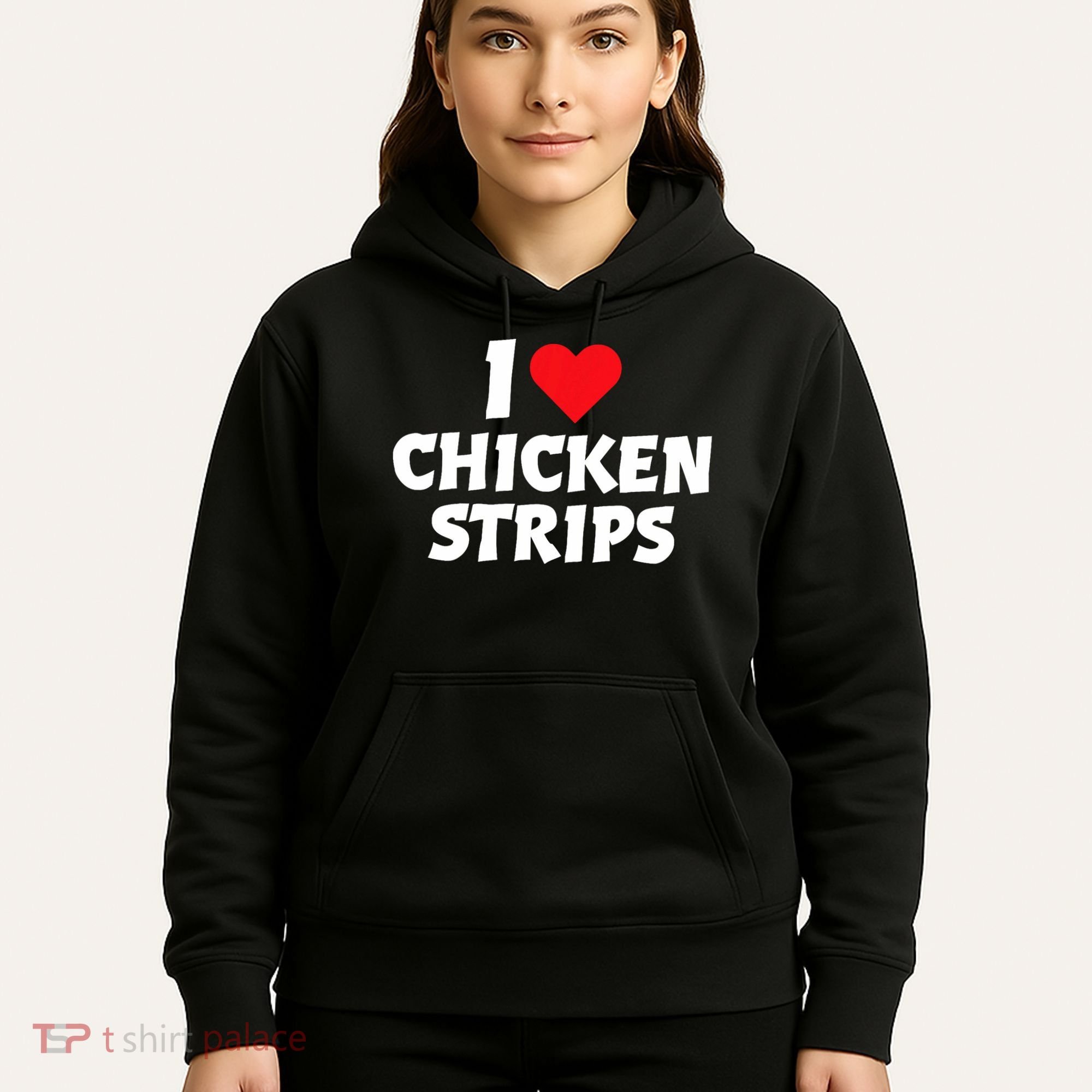 I Love Chicken Strips Crispy Chicken Fingers Fast Food Lover  Hoodie
