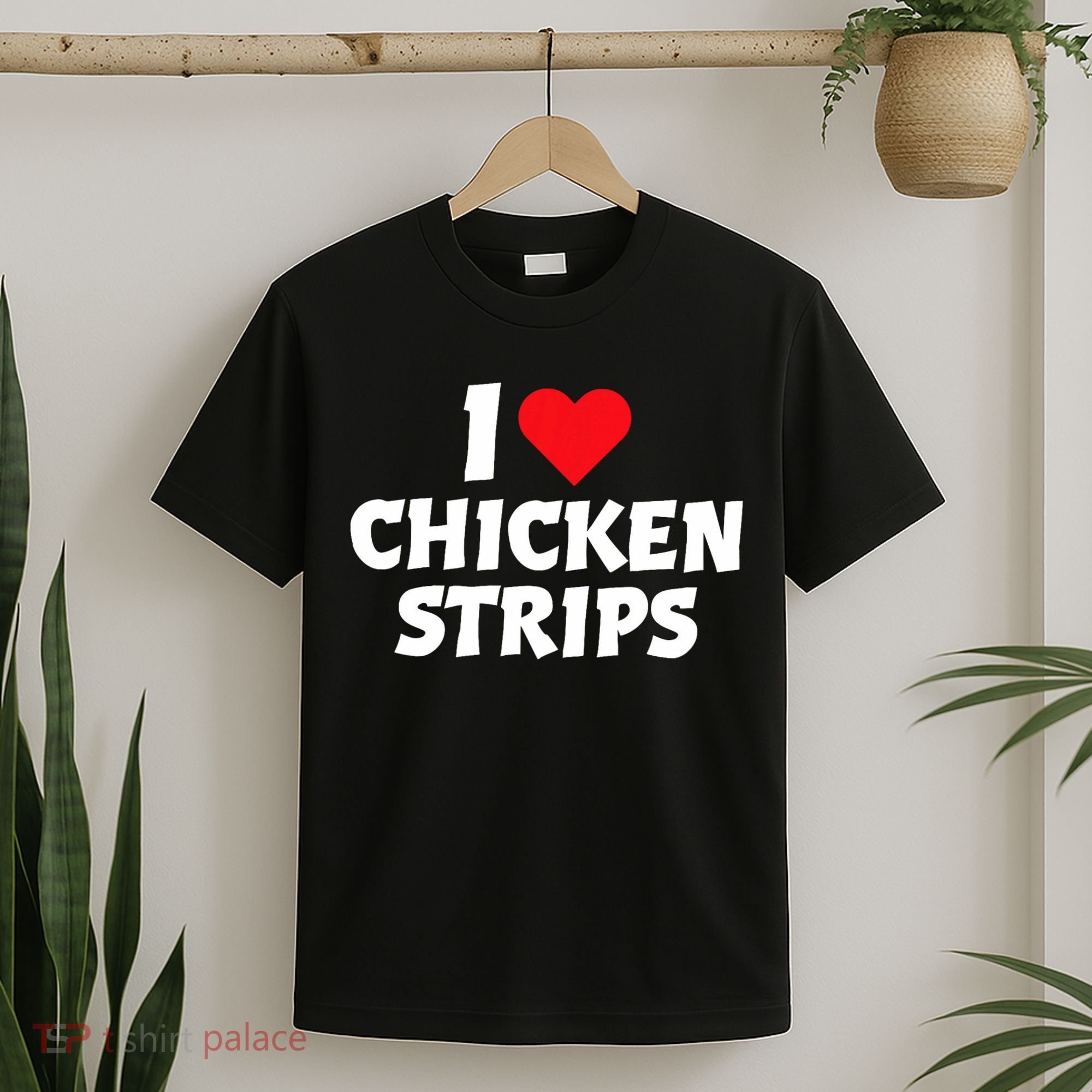 I Love Chicken Strips Crispy Chicken Fingers Fast Food Lover  T-Shirt