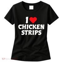 I Love Chicken Strips Crispy Chicken Fingers Fast Food Lover  Women's T-Shirt thumb 0
